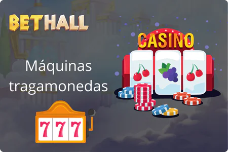 Bethall Casino Maquinas tragamonedas